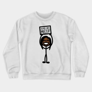 Stick Girl - Black Lives Matter Crewneck Sweatshirt